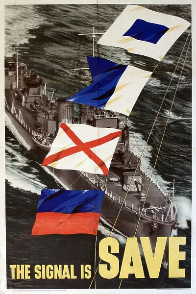 WW2 poster, The Signal Is Save