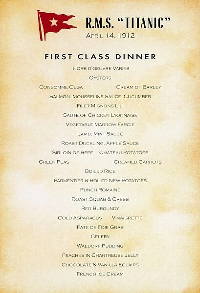 TITANIC: MENU, 1912. Dinner menu for first-class passengers on board the White Star liner Titanic, 14 April 1912, on the voyage which would end later that day when the ship sank after colliding with an iceberg