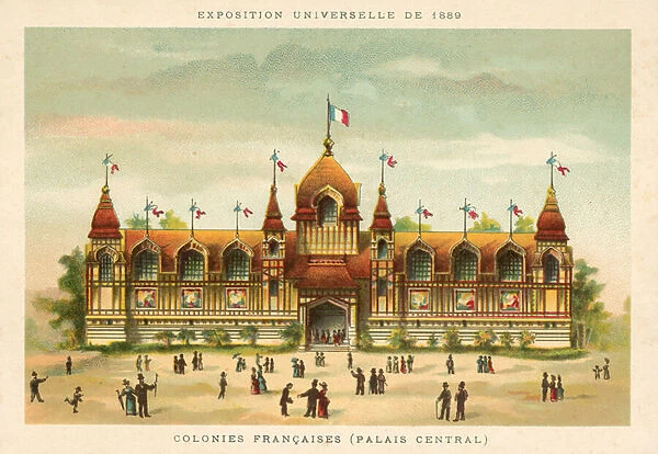French Colonies (Central Palace), Exposition Universelle 1889, Paris (chromolitho)