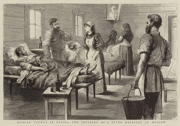 Hunger Typhus in Russia, the Interior of a Fever Hospital at Moscow (engraving)