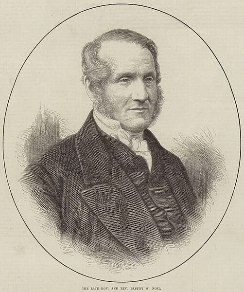 The Late Honourable and Reverend Baptist W Noel (engraving)