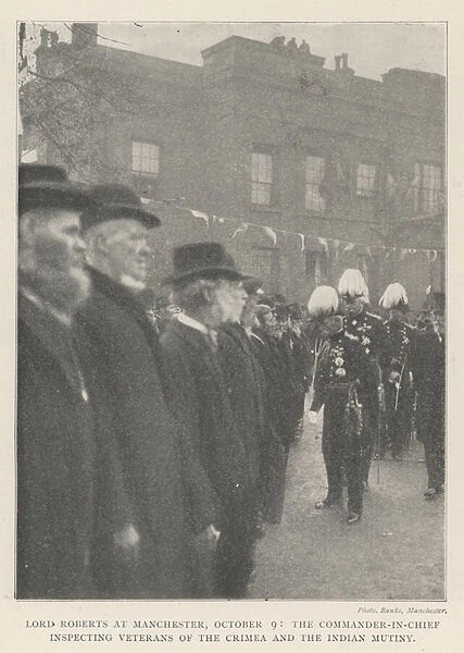 Lord Roberts at Manchester, 9 October, the Commander-in-Chief inspecting Veterans of the Crimea and the Indian Mutiny (b  /  w photo)