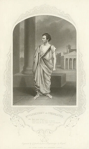 Mr Vandenhoff as Coriolanus, Coriolanus, Act II, Scene III (engraving)