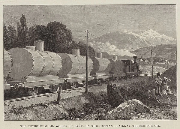 The Petroleum Oil Works of Baku, on the Caspian, Railway Trucks for Oil (engraving)