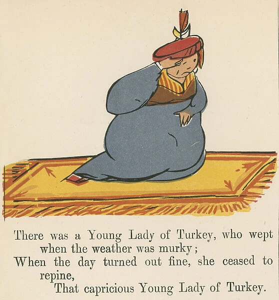'There was a Young Lady of Turkey, who wept when the weather was murky', from A Book of Nonsense, published by Frederick Warne and Co. London, c. 1875 (colour litho)