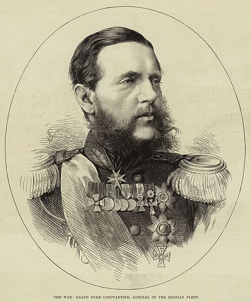The War, Grand Duke Constantine, Admiral of the Russian Fleet (engraving)