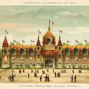 French Colonies (Central Palace), Exposition Universelle 1889, Paris (chromolitho)