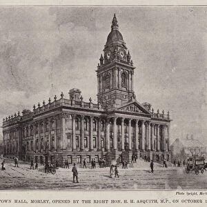 New Town Hall, Morley, opened by the Right Honourable H H Asquith, MP, on 16 October (litho)