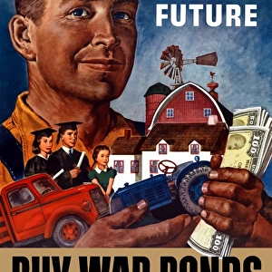 World War II propaganda poster of a farmer holding his future