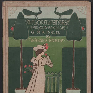 Cover design for A floral fantasy in an old english garden, 1899